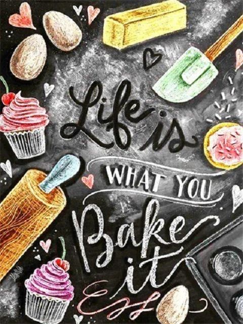 Life Is What You Bake It - Paint by Numbers Kit